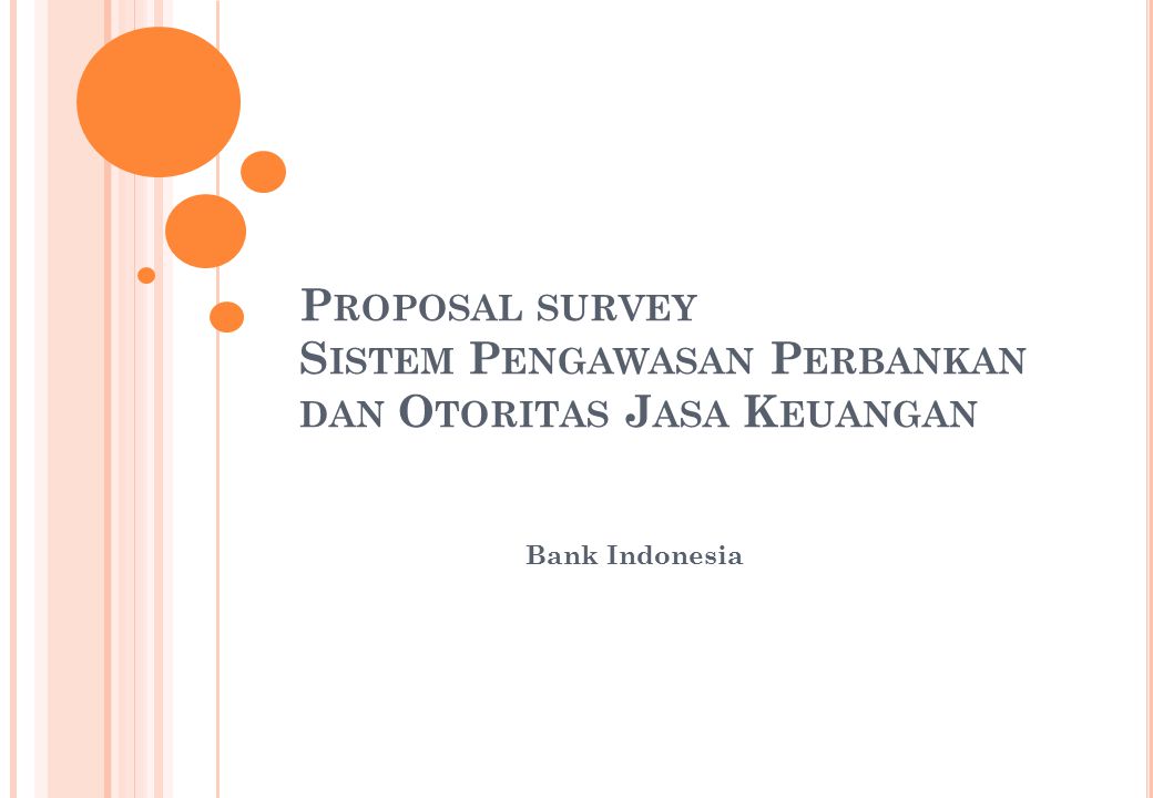 Proposal Survey Sistem Pengawasan Perbankan Dan Otoritas Jasa Keuangan